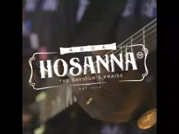 Video: Koda – Hosanna